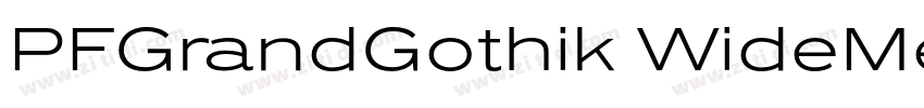 PFGrandGothik WideMe字体转换 PFGrandGothik WideMe字体转换